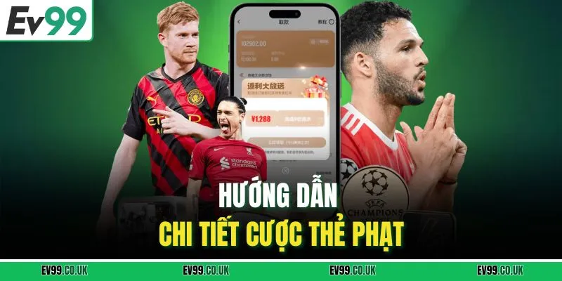 Hướng dẫn chi tiết cược thẻ phạt
